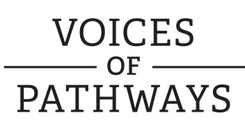 Voices of Pathways